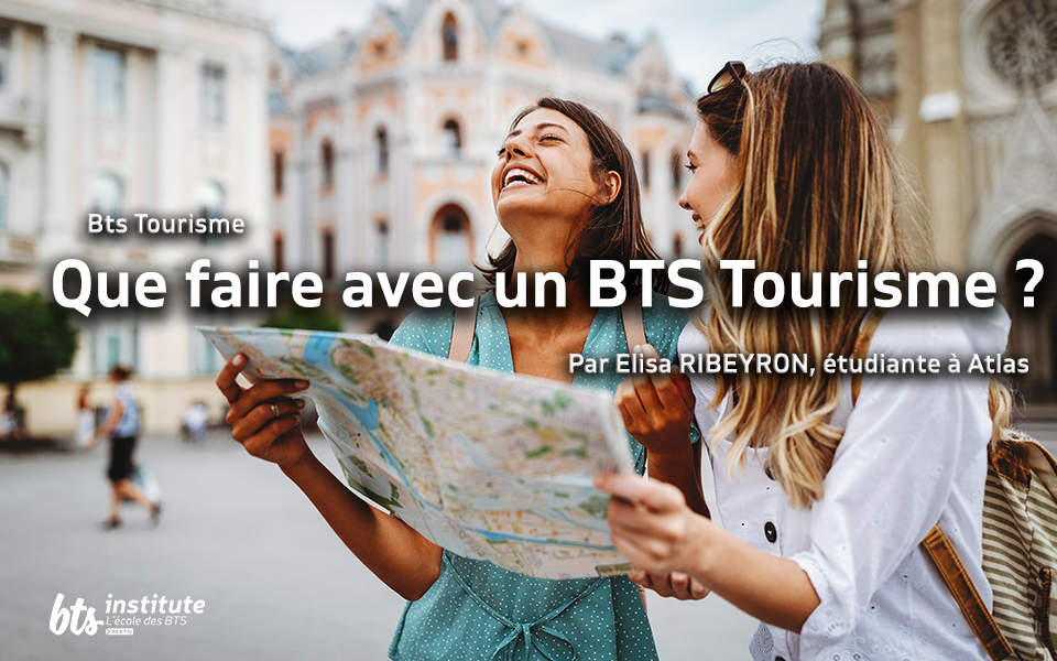 Que faire avec un BTS Tourisme ?